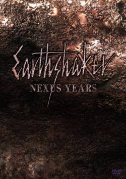 Earthshaker : Nexus Years